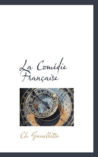 Cover for Ch Gueullette · La Comédie Française (Hardcover Book) [French edition] (2009)