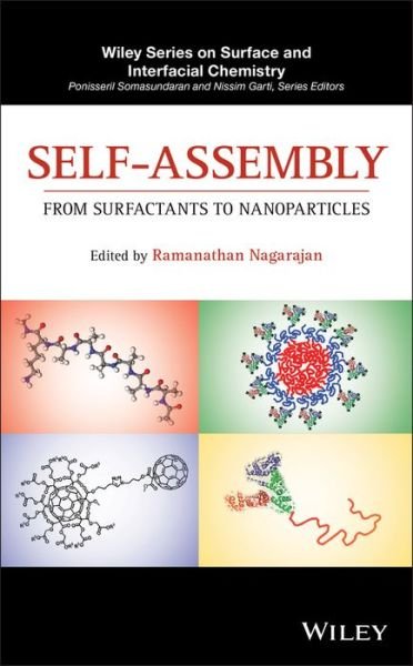 Cover for Nagarajan · Self-Assembly: From Surfactants to Nanoparticles - Wiley Series on Surface and Interfacial Chemistry (Innbunden bok) (2019)