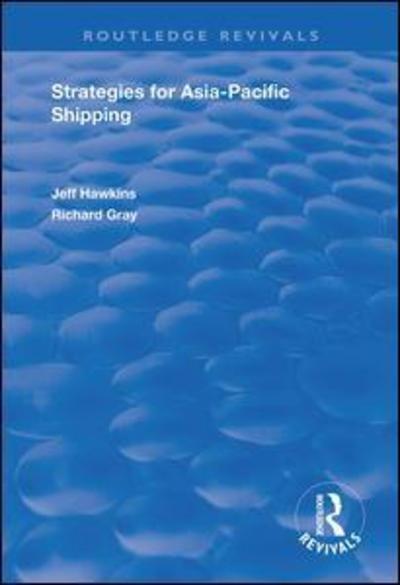 Cover for Jeff Hawkins · Strategies for Asia-Pacific Shipping - Routledge Revivals (Hardcover Book) (2019)