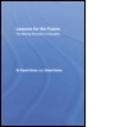 Cover for David Hicks · Lessons for the Future: The Missing Dimension in Education (Paperback Book) (2015)