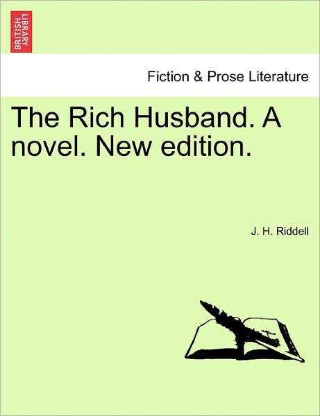 Cover for J H Riddell · The Rich Husband. a Novel. New Edition. (Paperback Book) (2011)