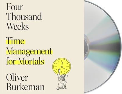 Cover for Oliver Burkeman · Four Thousand Weeks Time Management for Mortals (CD) (2021)