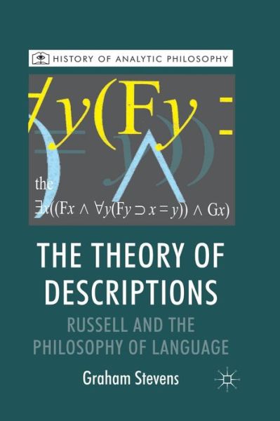 Cover for G. Stevens · The Theory of Descriptions: Russell and the Philosophy of Language - History of Analytic Philosophy (Paperback Book) [1st ed. 2011 edition] (2011)