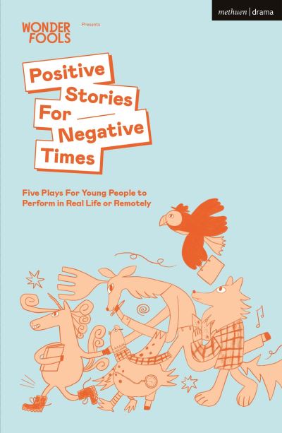 Cover for Sabrina Mahfouz · Positive Stories For Negative Times: Five Plays For Young People to Perform in Real Life or Remotely - Plays for Young People (Paperback Book) (2020)