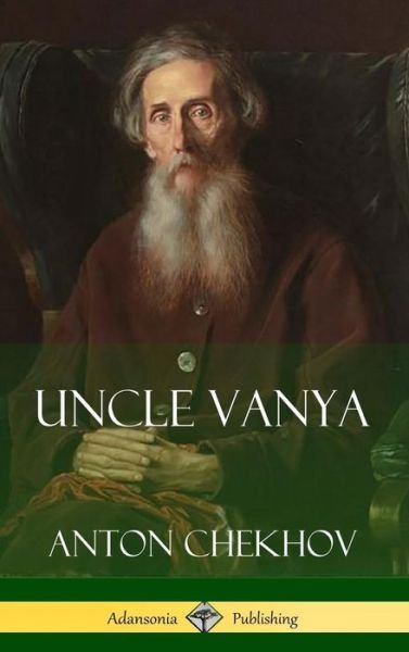 Cover for Anton Chekhov · Uncle Vanya (Hardcover bog) (2018)