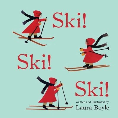 Cover for Laura Boyle · Ski! Ski! Ski! (Paperback Book) (2019)