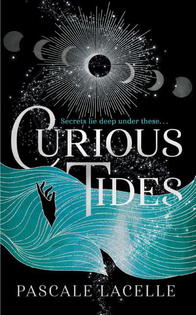 Pascale Lacelle · Curious Tides: your new dark academia obsession . . . - The Drowned Gods Trilogy (Paperback Book) (2024)