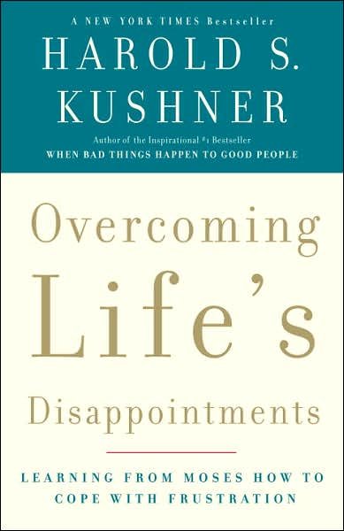 Overcoming Life's Disappointments - Harold S. Kushner - Bücher - Random House USA Inc - 9781400033362 - 21. August 2007