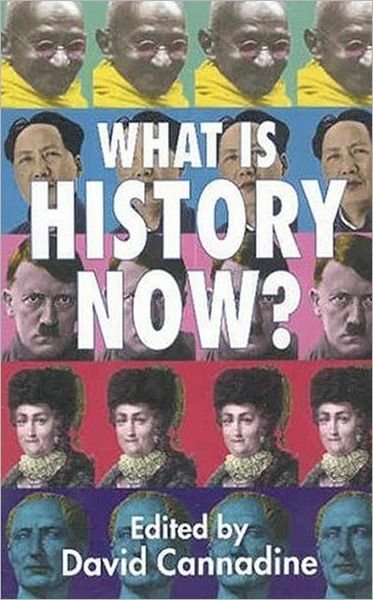 Cover for David Cannadine · What is History Now? (Paperback Book) (2002)