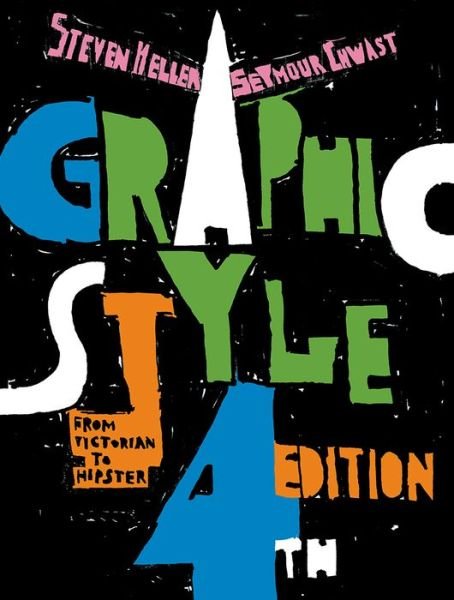 Graphic Style: From Victorian to Hipster - Steven Heller - Kirjat - Abrams - 9781419732362 - tiistai 11. syyskuuta 2018
