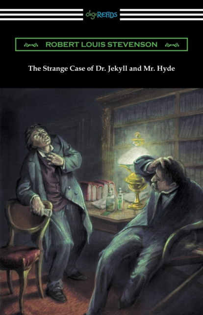 The Strange Case of Dr. Jekyll and Mr. Hyde - Robert Louis Stevenson - Books - Digireads.com Publishing - 9781420961362 - April 1, 2019