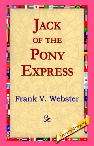 Cover for Frank V. Webster · Jack of the Pony Express (Gebundenes Buch) (2006)