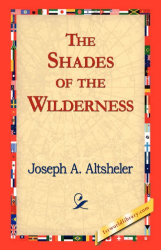 Cover for Joseph A. Altsheler · The Shades of the Wilderness (Gebundenes Buch) (2006)