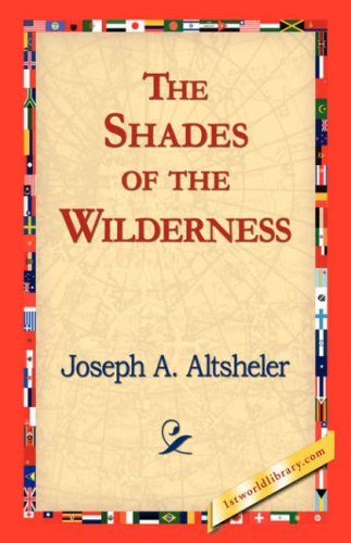 Cover for Joseph A. Altsheler · The Shades of the Wilderness (Inbunden Bok) (2006)