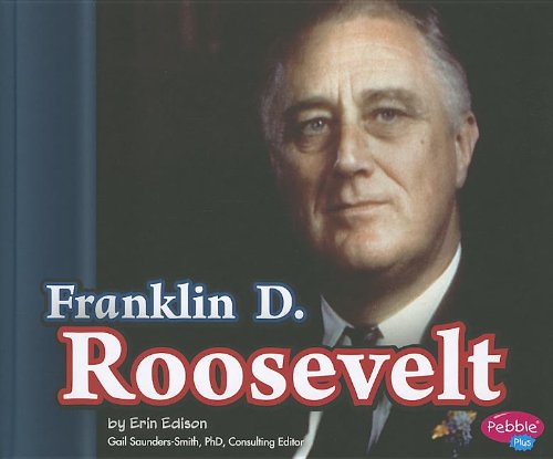 Cover for Erin Edison · Franklin D. Roosevelt (Presidential Biographies) (Hardcover Book) (2012)