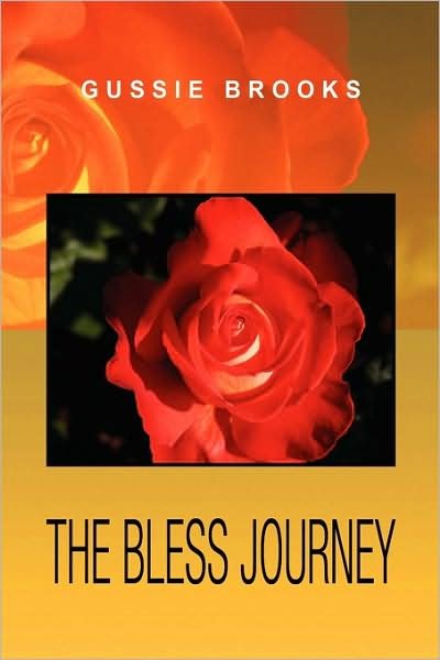 Cover for Gussie Brooks · The Bless Journey (Paperback Book) (2009)