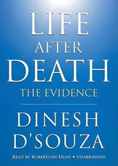 Cover for Dinesh D'Souza · Life After Death The Evidence, Library Edition (MISC) (2010)