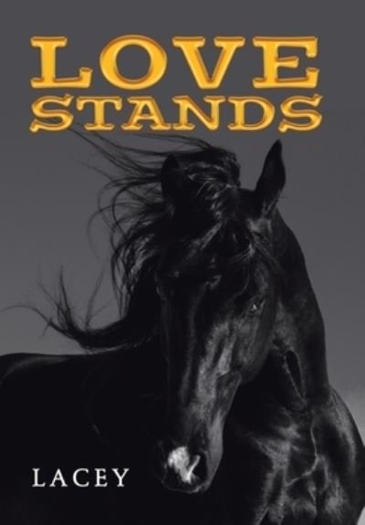 Cover for Lacey · Love Stands (Innbunden bok) (2019)