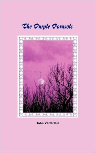 Cover for John Vetterlein · The Purple Parasols (Paperback Book) (2010)