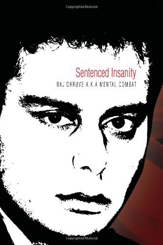Cover for Raj Dhruve A.k.a Mental Combat · Sentenced Insanity (Hardcover Book) (2010)