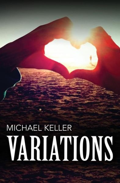 Variations - Michael Keller - Libros - eBookIt.com - 9781456614362 - 4 de abril de 2013