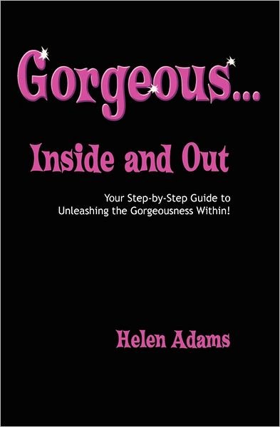 Cover for Helen Adams · Gorgeous...inside and out (Paperback Bog) (2011)