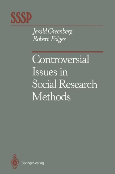 Cover for Jerald Greenberg · Controversial Issues in Social Research Methods - Springer Series in Social Psychology (Paperback Bog) [Softcover reprint of the original 1st ed. 1988 edition] (2011)