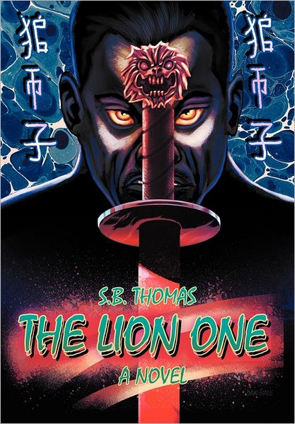 Cover for S. B. Thomas · The Lion One (Hardcover Book) (2011)