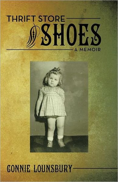 Cover for Connie Lounsbury · Thrift Store Shoes: a Memoir (Paperback Book) (2012)