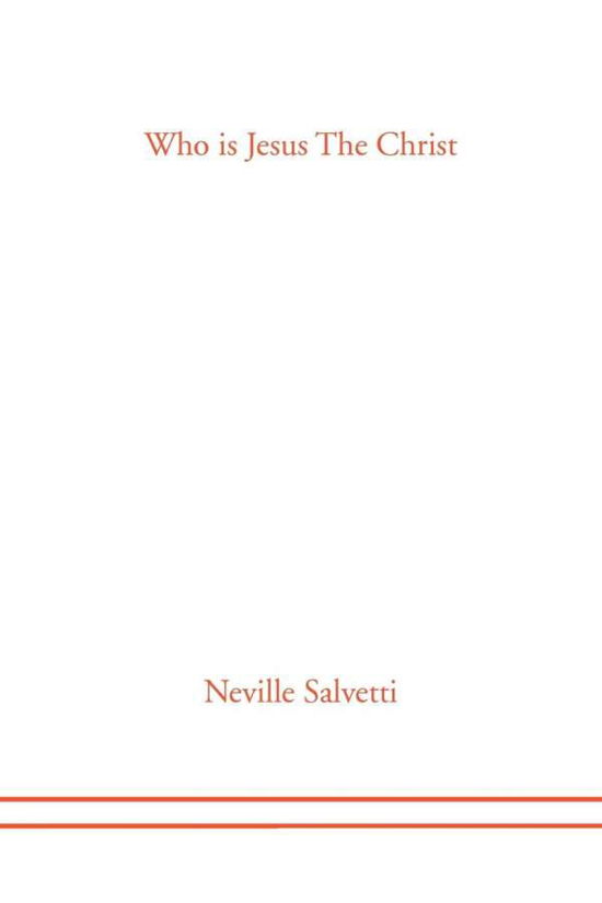 Cover for Neville Salvetti · Who is Jesus the Christ (Paperback Book) (2011)