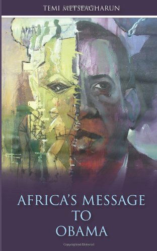 Cover for Temi Metseagharun · Africa's Message to Obama (Paperback Bog) (2011)