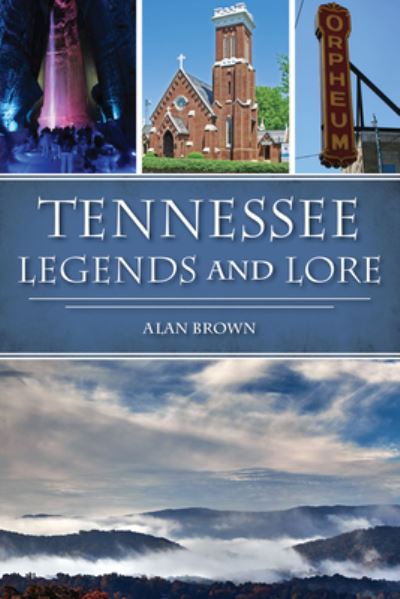 Cover for Alan Brown · Legends and Lore of Tennessee (Book) (2023)