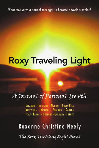 Cover for Roxanne Christine Neely · Roxy Traveling Light: a Journal of Personal Growth (Paperback Book) (2012)