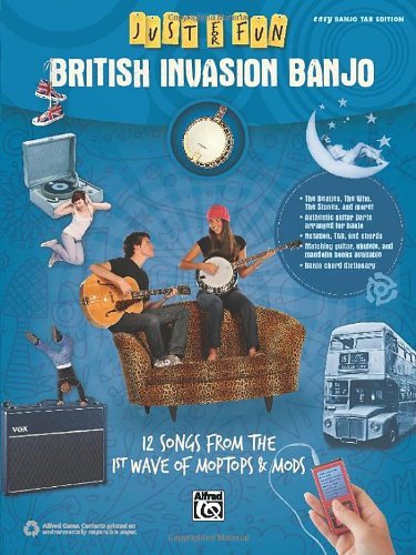 Cover for Alfred Publishing Staff · Just for Fun -- British Invasion for Banjo: 12 Songs from the 1st Wave of Moptops &amp; Mods (Sheet music) (2014)