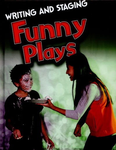 Cover for Charlotte Guillain · Writing and Staging Funny Plays - Writing and Staging Plays (Hardcover Book) (2016)