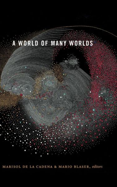 A World of Many Worlds -  - Libros - Duke University Press - 9781478001362 - 23 de noviembre de 2018