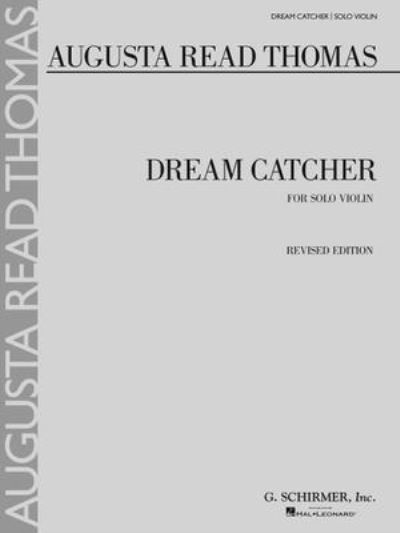 Cover for Augusta Read Thomas · Dream Catcher - Solo Violin (Book) (2013)