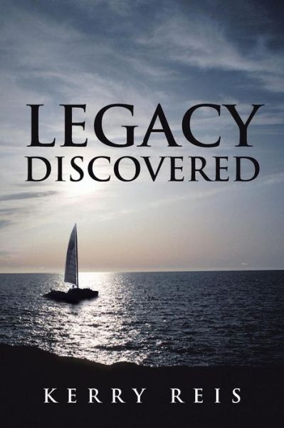 Cover for Kerry Reis · Legacy Discovered (Paperback Book) (2013)