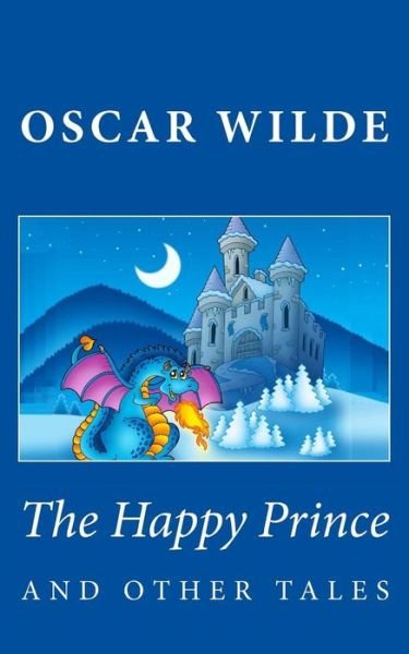 Cover for Oscar Wilde · The Happy Prince and Other Tales (Taschenbuch) (2013)