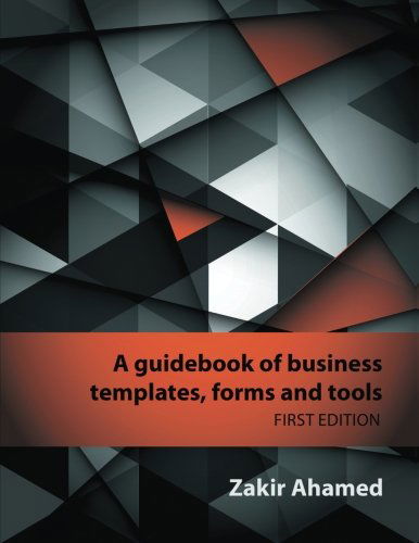 Cover for Zakir Ahamed · A Guidebook of Business Templates, Forms and Tools: First Edition (Taschenbuch) (2014)