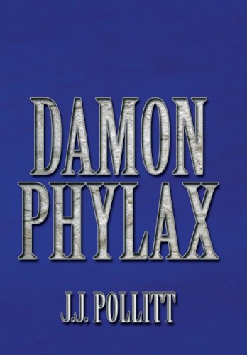 Cover for J. J. Pollitt · Damon Phylax (Hardcover Book) (2013)