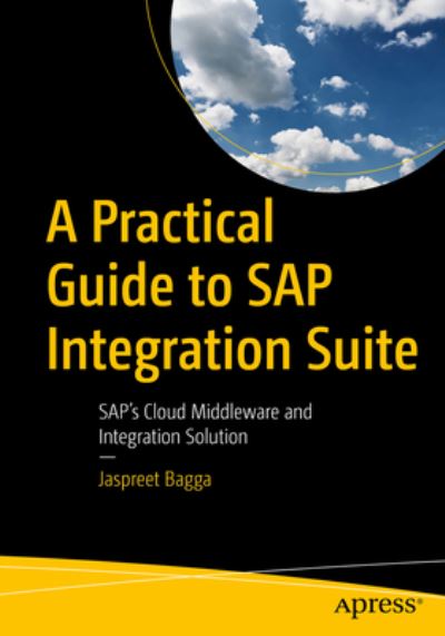 Cover for Jaspreet Bagga · A Practical Guide to SAP Integration Suite (Paperback Book) (2023)