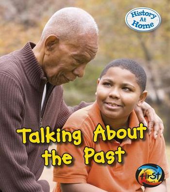 Cover for Nick Hunter · Talking About the Past (History at Home) (Paperback Book) (2014)