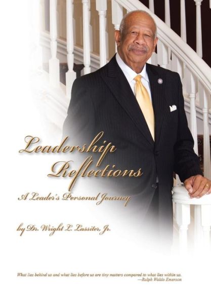 Cover for Lassiter, Wright L, Jr. · Leadership Reflections: a Leader's Personal Journey (Hardcover Book) (2014)