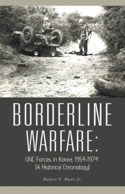Cover for Robert V. Hunt Jr. · Borderline Warfare : (Book) (2020)