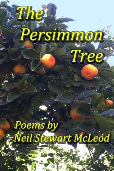 Cover for Neil Stewart Mcleod · The Persimmon Tree (Paperback Book) (2013)
