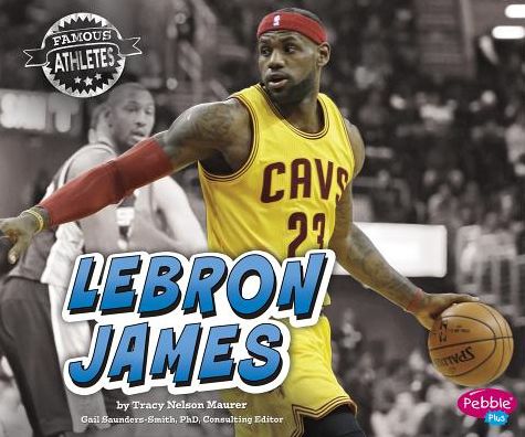 Cover for Tracy Nelson Maurer · Lebron James (Hardcover Book) (2015)