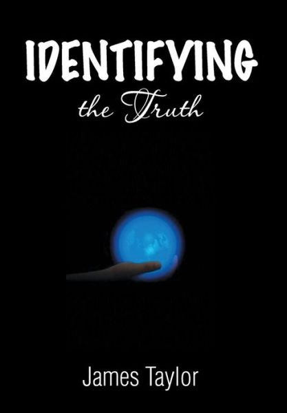 Cover for James Taylor · Identifying the Truth (Gebundenes Buch) (2014)