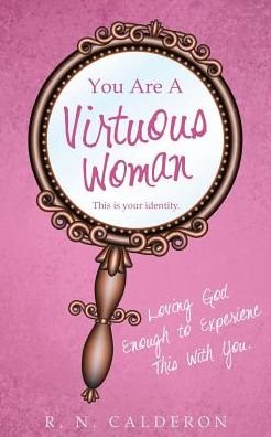 Cover for R N Calderon · You Are a Virtuous Woman (Taschenbuch) (2015)