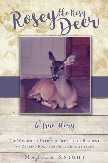Cover for Martha Knight · Rosey the Nosy Deer (Paperback Book) (2016)